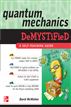 Quantum Mechanics Demystified
