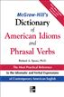 McGraw-Hill's Dictionary of American Idoms and Phrasal Verbs