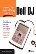 How to Do Everything with Your Dell DJ