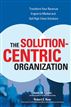The Solution-Centric Organization