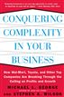 Conquering Complexity in Your Business: How Wal-Mart, Toyota, and Other Top Companies Are Breaking Through the Ceiling on Profits and Growth