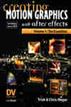 Creating Motion Graphics with After Effects, Vol. 1 (3rd Ed., Version 6.5)