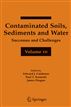 Contaminated Soils, Sediments and Water Volume 10