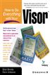 How to Do Everything with Your Visor