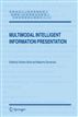Multimodal Intelligent Information Presentation