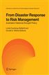 From Disaster Response to Risk Management