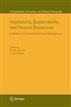 Institutions, Sustainability, and Natural Resources