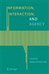 Information, Interaction and Agency