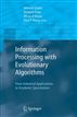 Information Processing with Evolutionary Algorithms