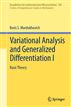 Variational Analysis and Generalized Differentiation I