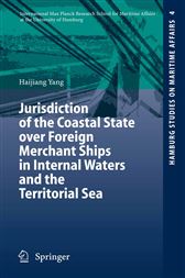 Jurisdiction of the Coastal State over Foreign Merchant Ships in Internal Waters and the Territorial Sea