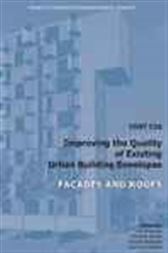 COST C16 Improving the Quality of Existing Urban Building Envelopes - Facades and Roofs