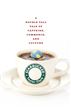 Starbucked