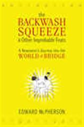 The Backwash Squeeze and Other Improbable Feats