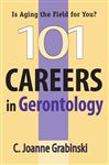 101 Careers In Gerontology