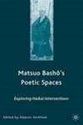 Matsuo Bashô's Poetic Spaces