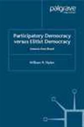 Participatory Democracy Versus Elitist Democracy