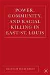 Power, Community, and Racial Killing in St. Louis