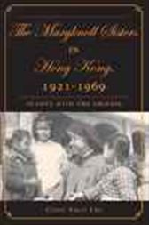The Maryknoll Sisters in Hong Kong, 1921-9169
