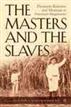 The Masters and the Slaves