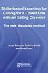 Skills-based Learning for Caring for a Loved One with an Eating Disorder