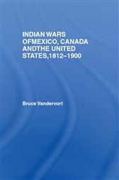 Indian Wars of Canada, Mexico and the United States, 1812-1900