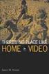 Theres No Place Like Home Video