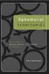 Ephemeral Territories