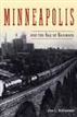 Minneapolis and the Age of Railways