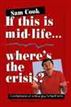 If This Is Mid-Life, Where's the Crisis