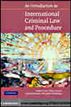 An Introduction to International Criminal Law and Procedure