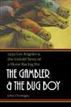 The Gambler and the Bug Boy