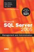 Microsoft SQL Server 2005 Management and Administration