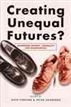 Creating Unequal Futures?