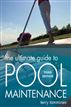 The Ultimate Guide to Pool Maintenance, Third Edition