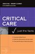 Just The Facts in Critical Care Medicine