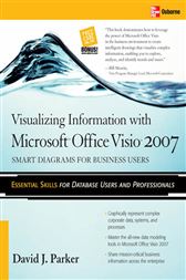 Visualizing Information With Microsoft® Visio® 2007