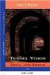 Tunnel Vision