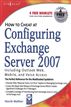 How to Cheat at Configuring Exchange Server 2007