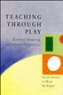 Teaching Through Play