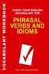 Check Your English Vocabulary for Phrasal Verbs and Idioms