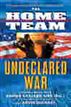 The Home Team: Undeclared War