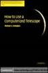 How to Use a Computerized Telescope