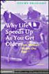 Why Life Speeds Up As You Get Older