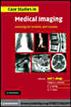 Case Studies in Medical Imaging