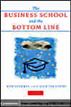 The Business School and the Bottom Line