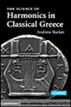 The Science of Harmonics in Classical Greece