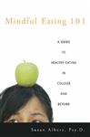 Mindful Eating 101: A Guide to Healthy Eating in College and Beyond shows the title and a sutdent with a green apple on eir head