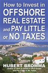 How To Invest In Offshore Real Estate And Pay Little Or No Taxes
