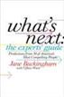 What's Next - The Experts' Guide